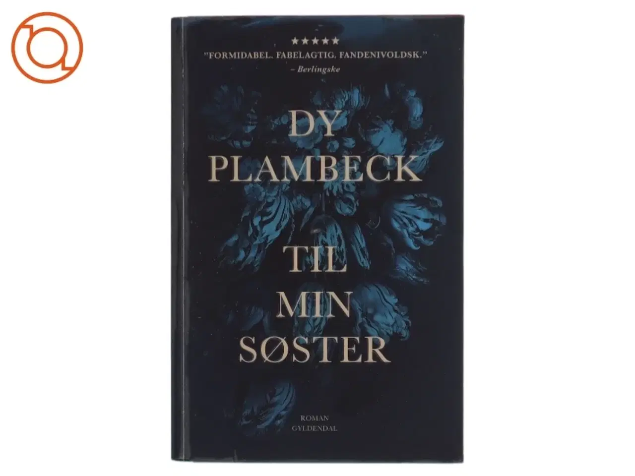 Billede 1 - Til min søster af Dy Plambeck (Bog) fra Gyldendal