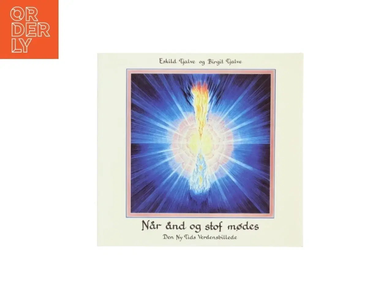 Billede 2 - Når ånd og stof mødes af Eskild Tjalve (Bog)