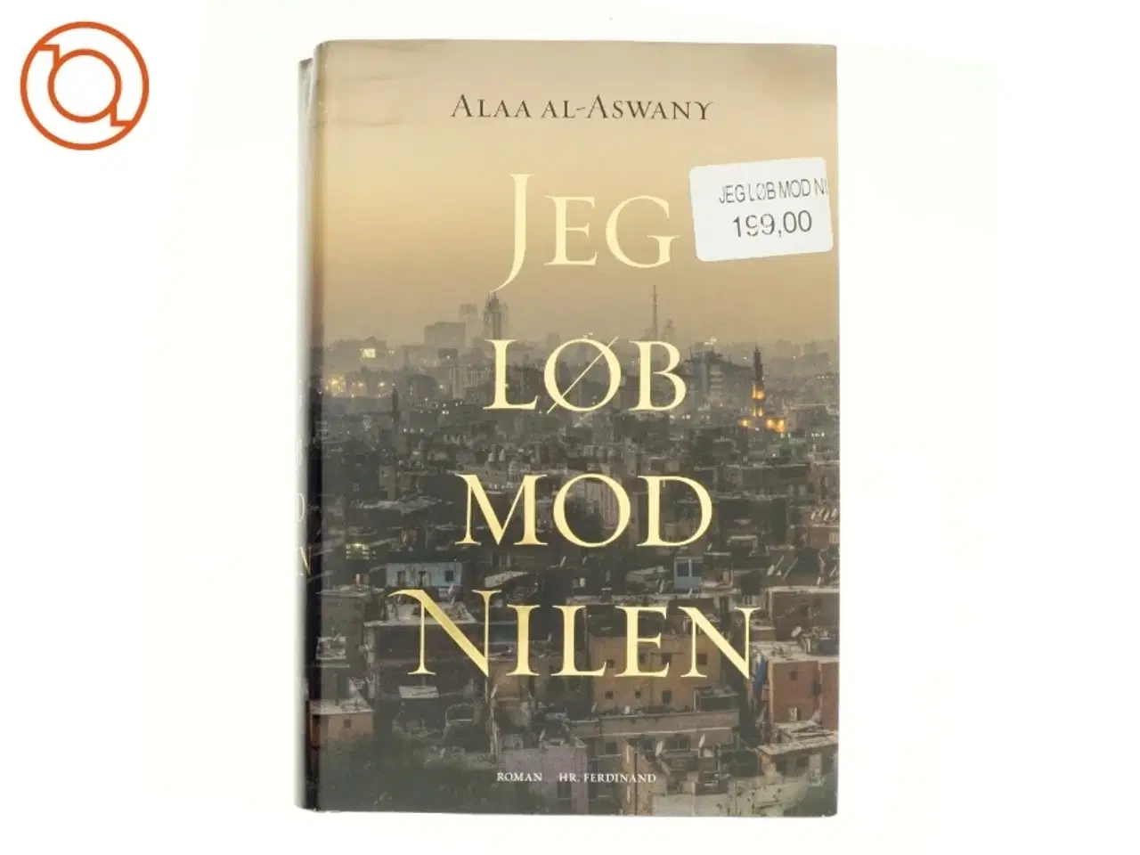 Billede 1 - Jeg løb mod Nilen af Alaa Al Aswany (Bog)