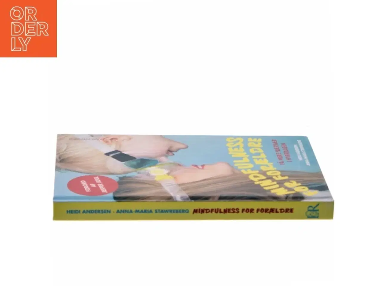 Billede 2 - Mindfulness for forældre af Heidi Andersen (f. 1967) (Bog)
