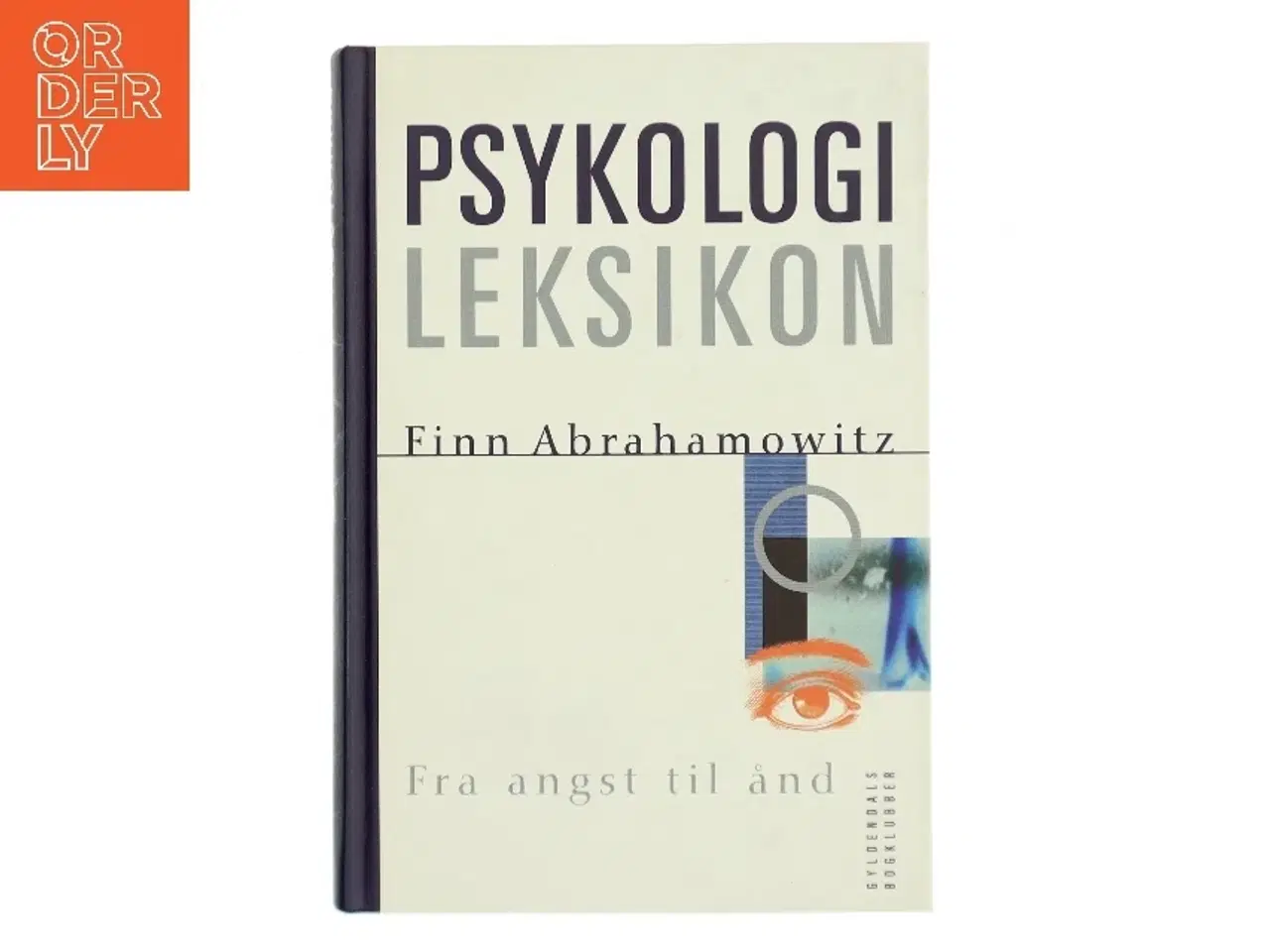 Billede 1 - Psykologileksikon : fra angst til ånd af Finn Abrahamowitz (Bog)