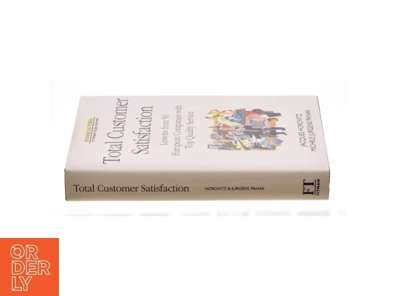 Billede 3 - Total Customer Satisfaction af Horovitz, Jacques / Panak, Michele J. (Bog)