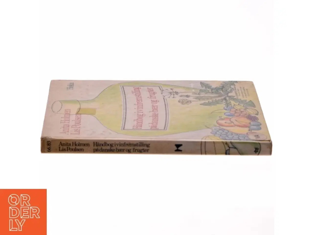 Billede 2 - Håndbog i vinfremstilling på danske bær og frugter af Anita Holmen og Lis Poulsen (Bog)