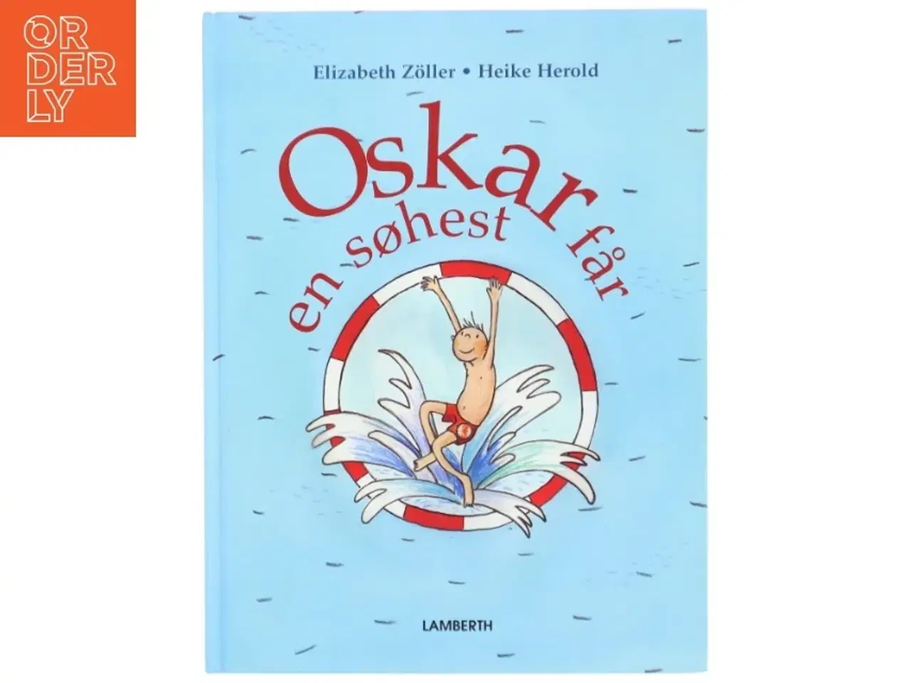 Billede 1 - Oskar får en søhest af Elisabeth Zller (Bog)
