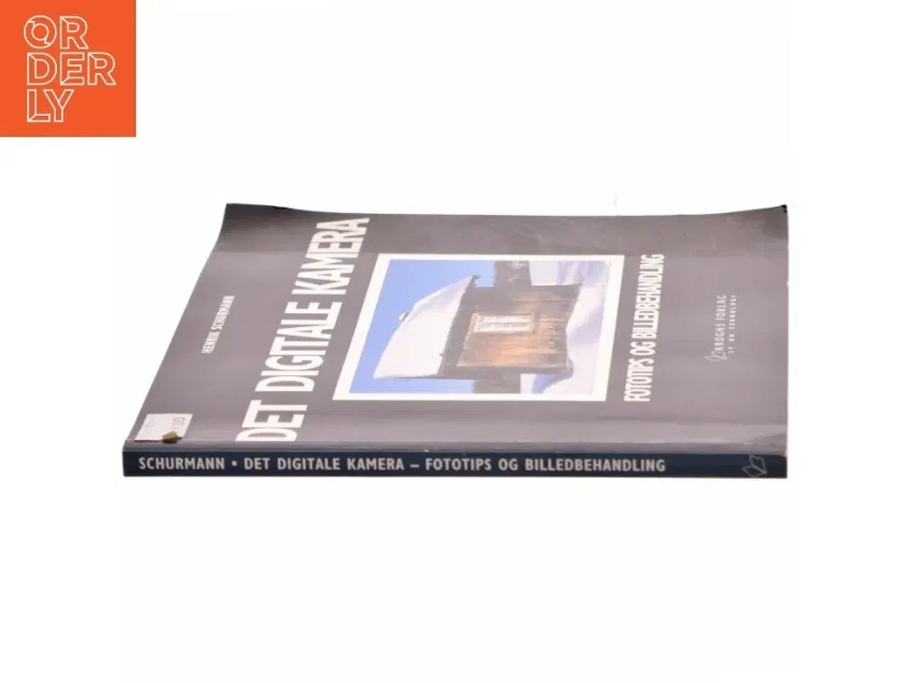 Billede 2 - Det digitale kamera : fototips og billedbehandling af Henrik Schurmann (Bog)