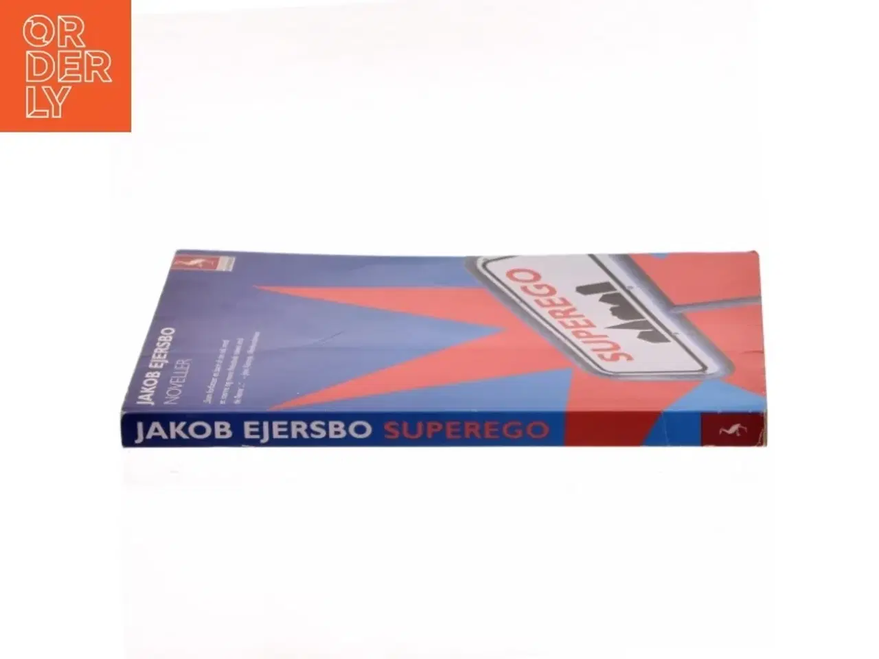 Billede 2 - Superego : noveller af Jakob Ejersbo (Bog)