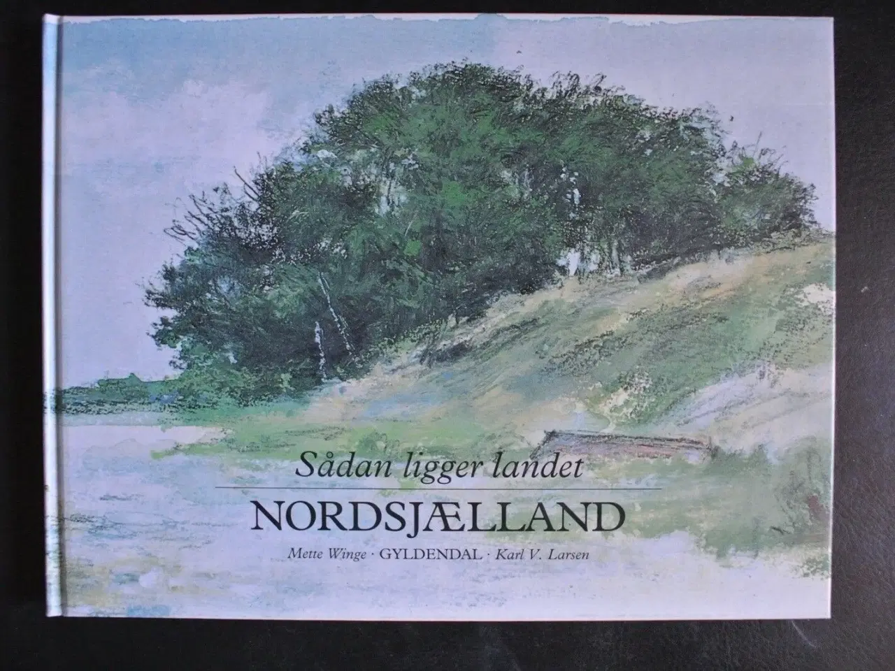Billede 1 - sådan ligger landet nordsjælland, af mette winge. 