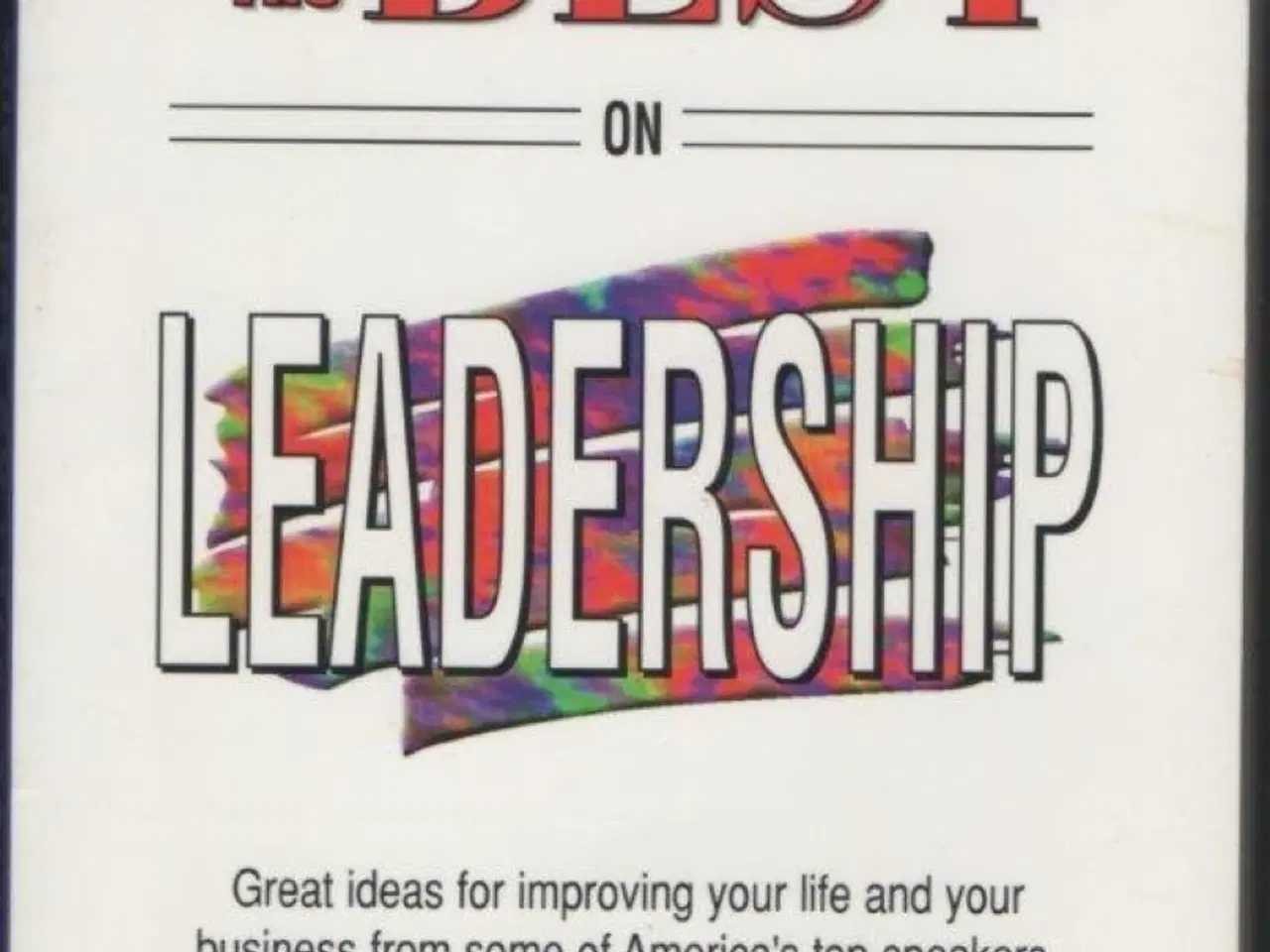 Billede 1 - Only the Best on Leadership by Larry Winget