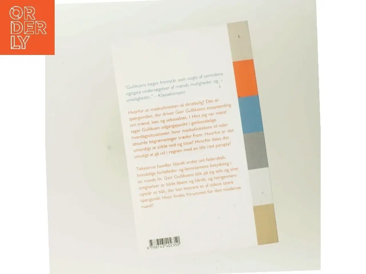 Billede 3 - Hvis jeg var mand : om køn og kærlighed : essays af Geir Gulliksen (Bog)