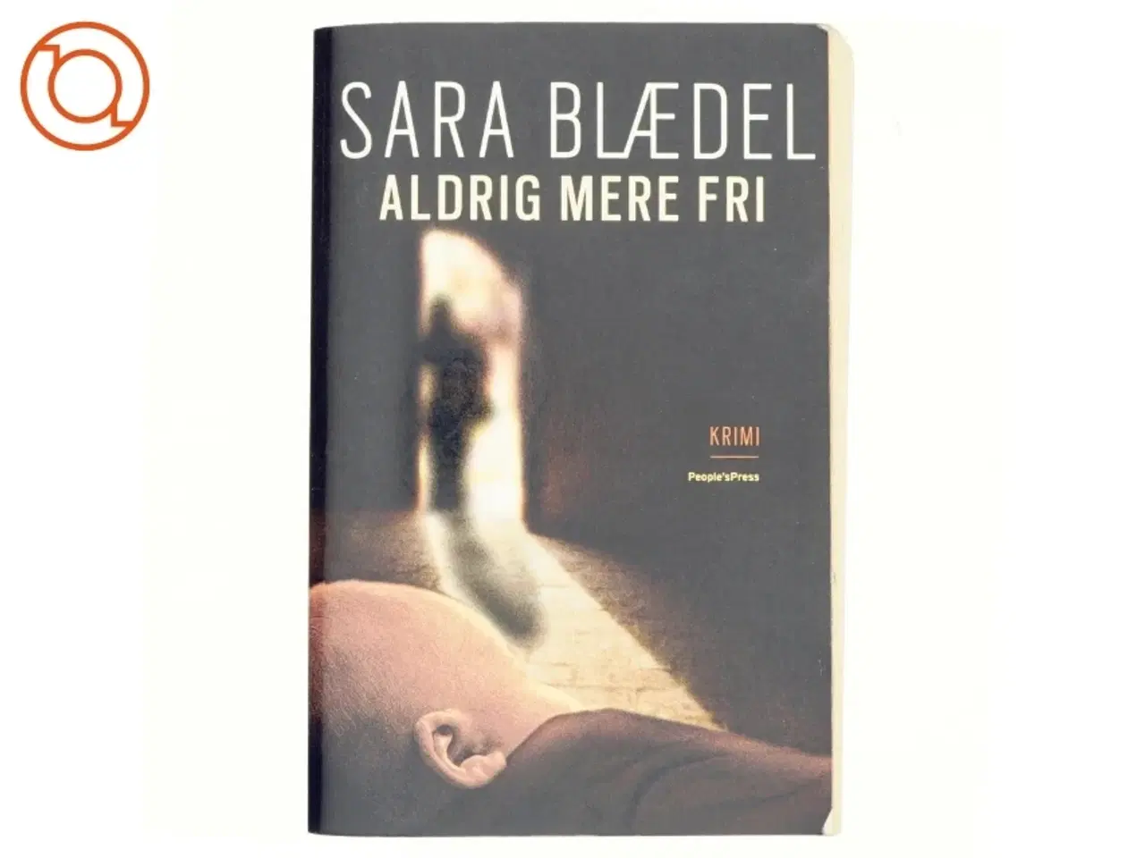 Billede 1 - Aldrig mere fri af Sara Blædel (Bog)