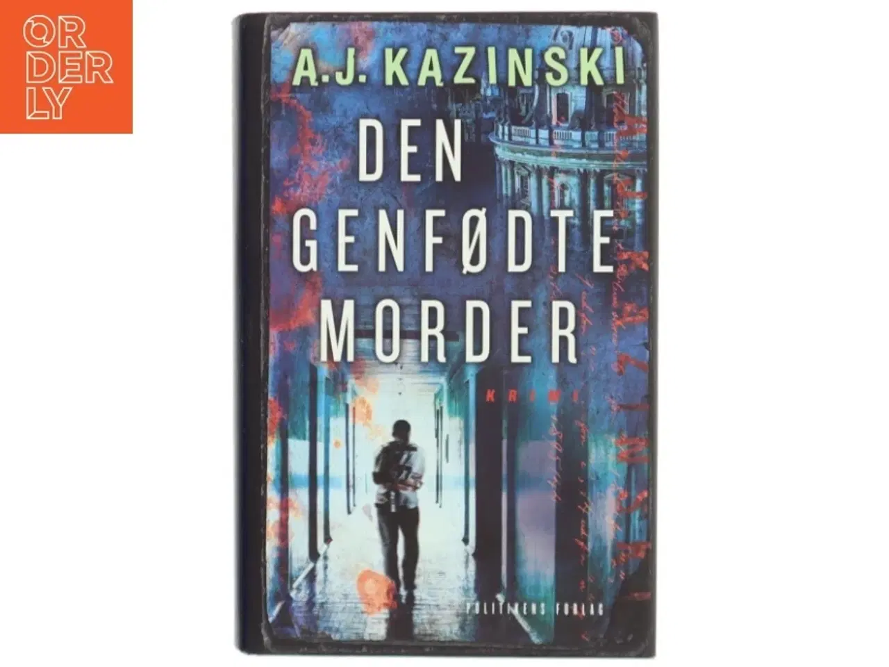 Billede 1 - Den genfødte morder af A.J. Kazinski (Bog)