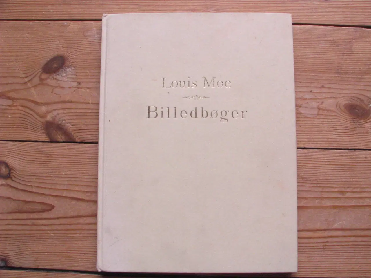 Billede 1 - Louis Moe (1857-1945). Billedbøger