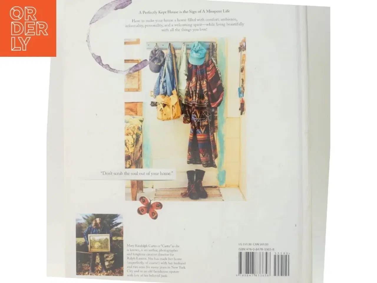 Billede 3 - A perfectly kept house is the sign of a misspent life : how to live creatively with collections, clutter, work, kids, pets, art, etc... and stop worry