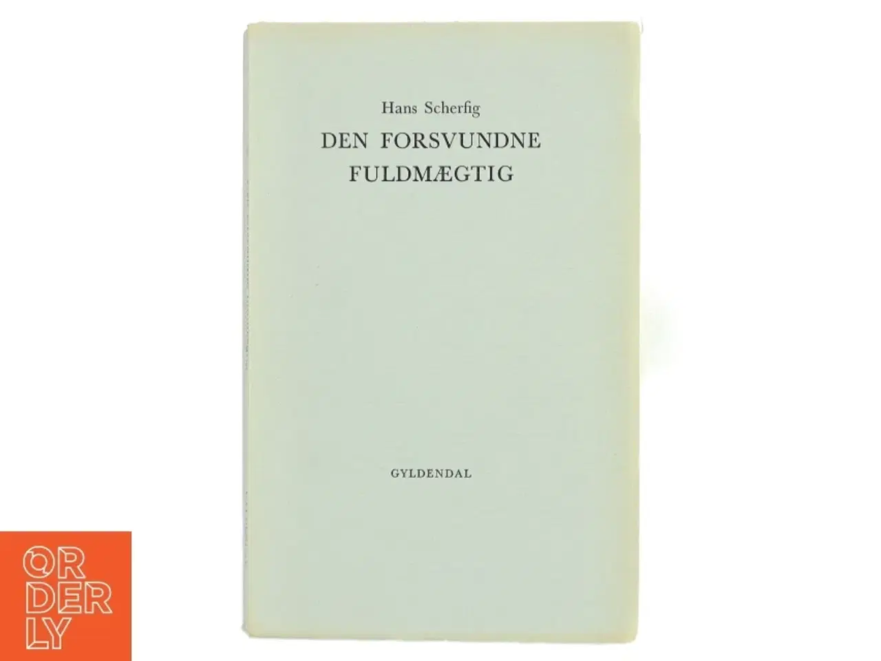 Billede 1 - Den forsvundne fuldmægtig af Hans Scherfig (Bog)