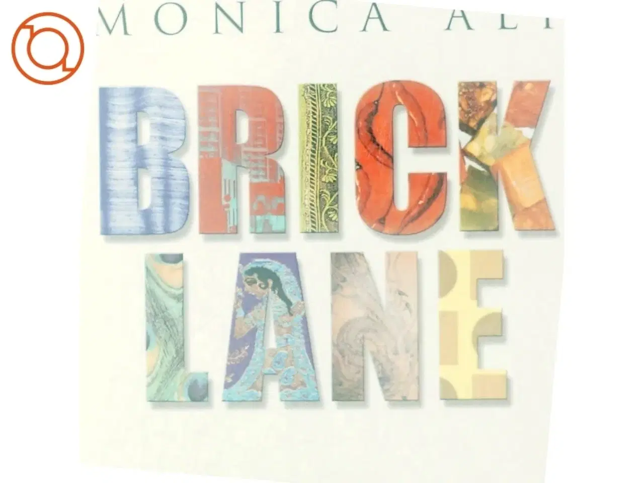 Billede 5 - Brick Lane af Monica Ali (Bog)