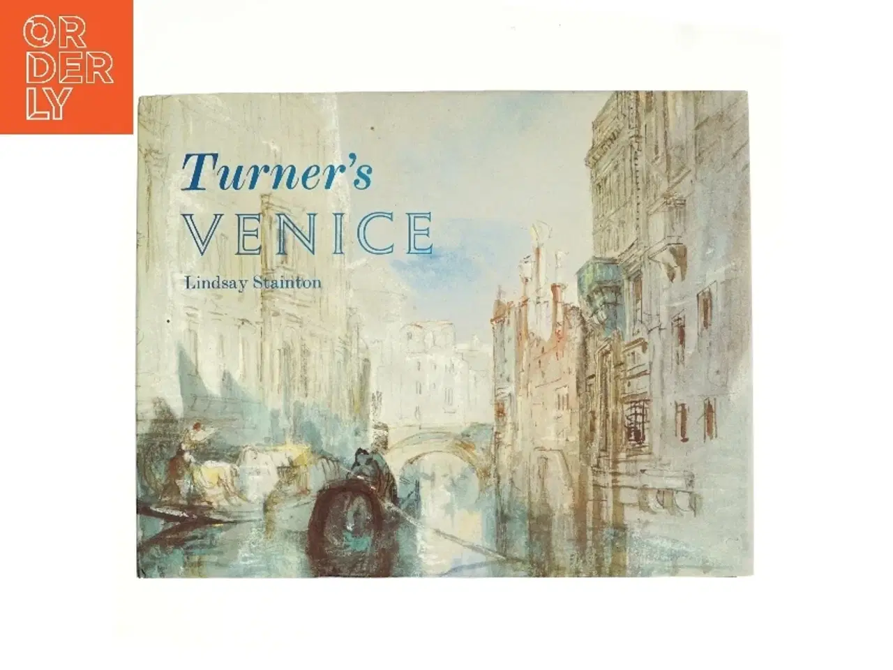 Billede 1 - Turner's Venice af Lindsay Stainton, Joseph Mallord William Turner (Bog)