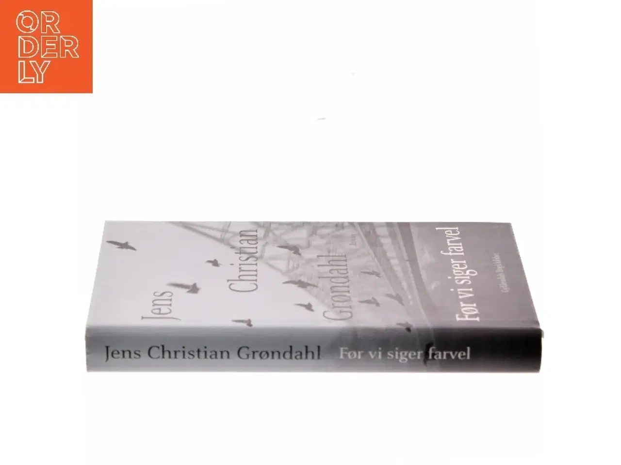 Billede 2 - Før vi siger farvel af Jens Christian Grøndahl (Bog)