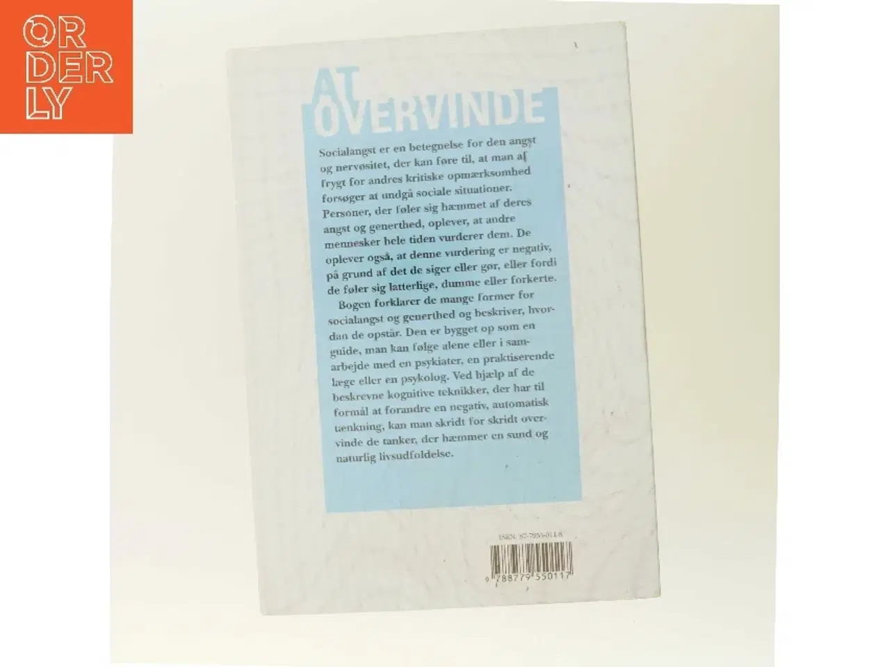 Billede 3 - At overvinde socialangst og generthed : en selvhjælpsguide på grundlag af kognitiv adfærdsterapi af Gillian Butler (Bog)