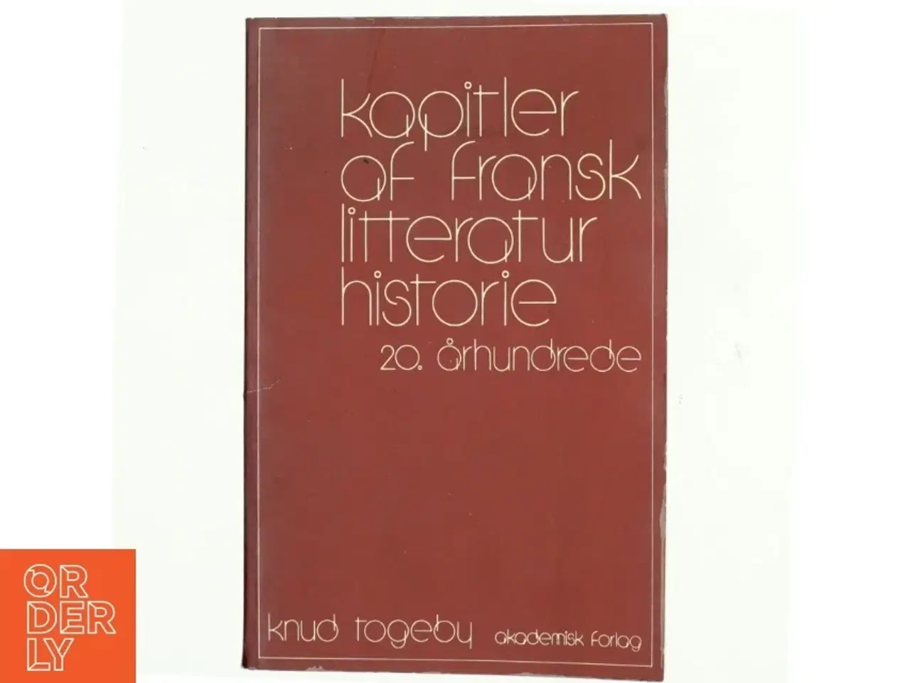 Billede 1 - Kapitler af fransk litteraturhistorie af Knud Togeby (bog)