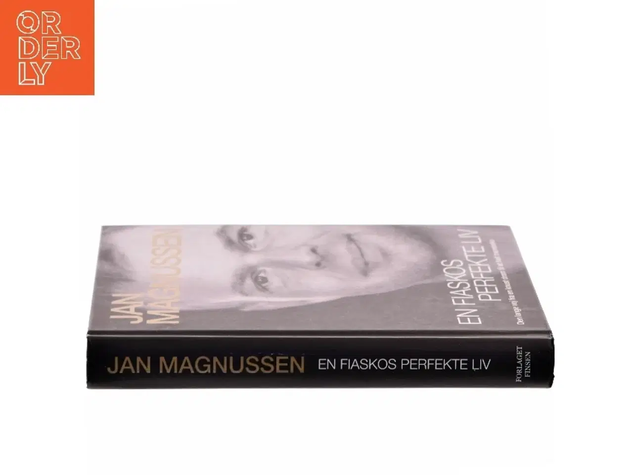 Billede 2 - Magnussen; Jan Magnussen en fiaskos perfekte liv. Jan Magnussen m.m. af Jan Kaiser (Bog)