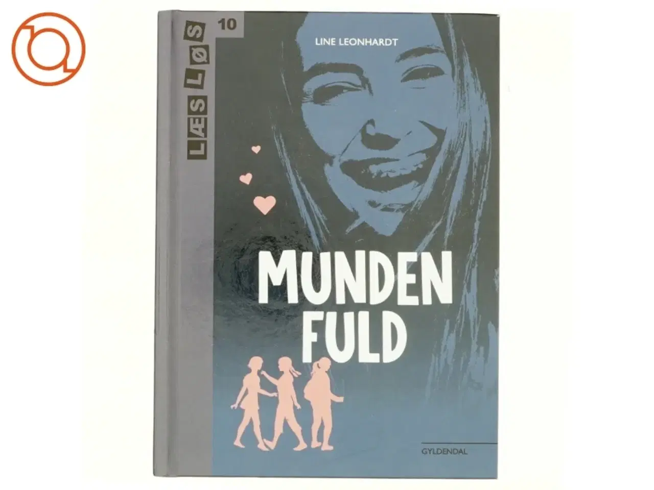 Billede 1 - UBRUGT Munden fuld af Line Leonhardt (Bog)