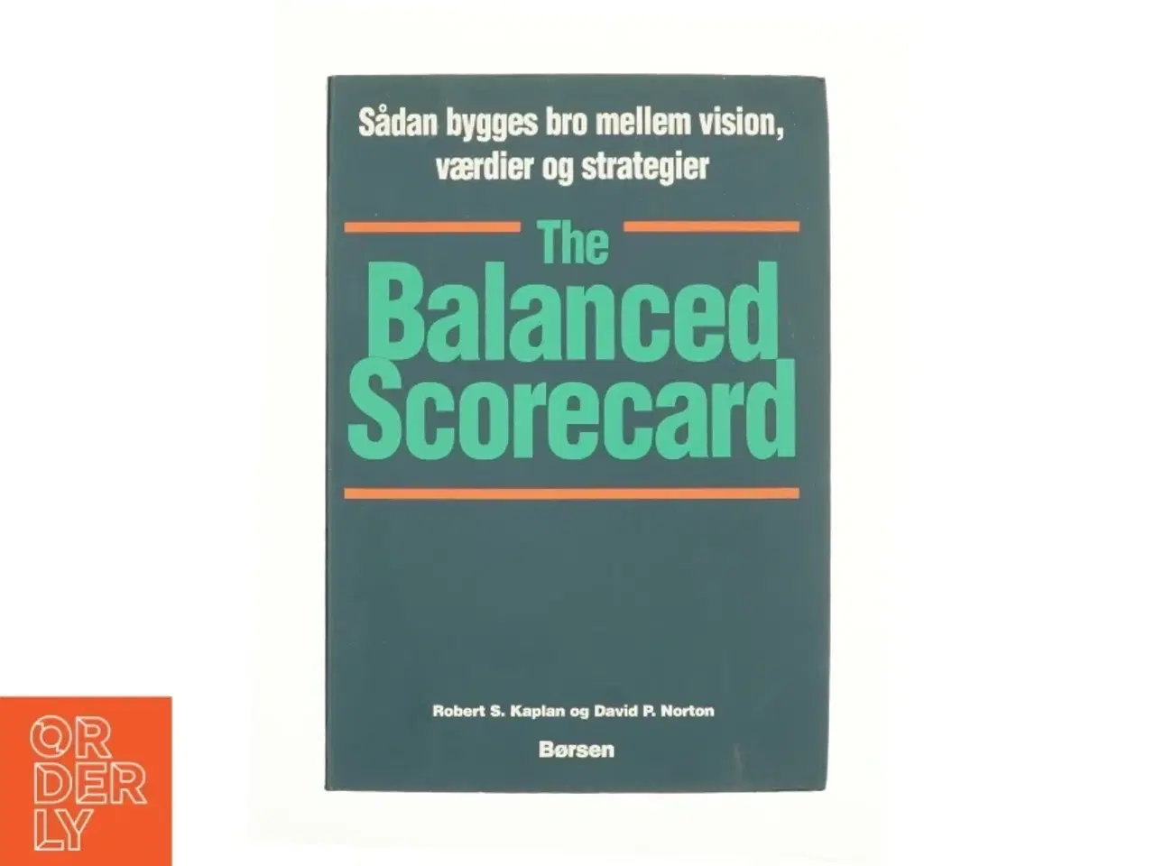 Billede 1 - The balanced scorecard af Robert S. Kaplan og David P. Morten (Bog)