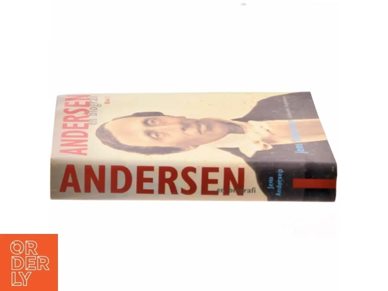 Billede 2 - Andersen : en biografi. Bind 1 af Jens Andersen (f. 1955) (Bog)