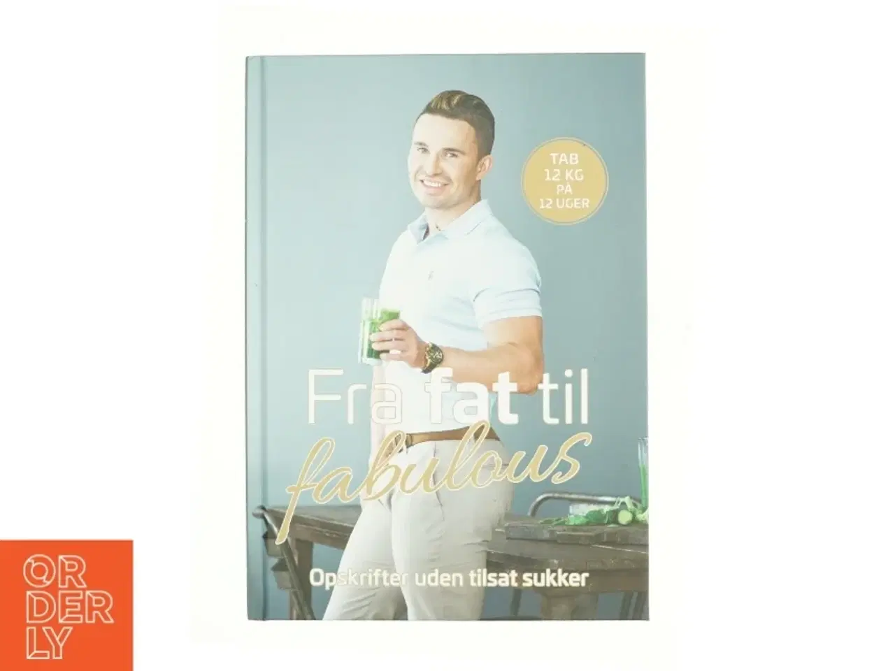 Billede 1 - Fra fat til fabulous af Gustav Andersen Salinas