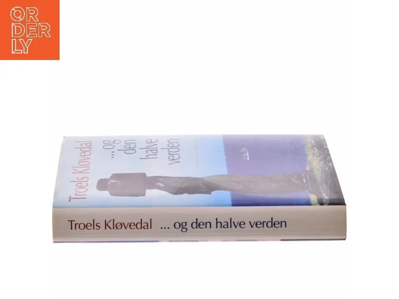 Billede 2 - - og den halve verden af Troels Kløvedal (Bog)