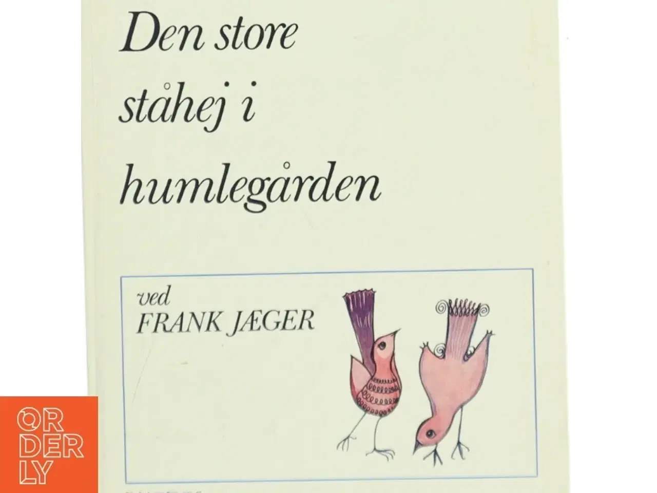 Billede 1 - Den store ståhej i humlegården af Frank Jæger (Bog)