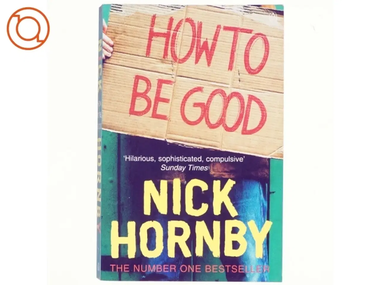 Billede 1 - How to be good af Nick Hornby (Bog)