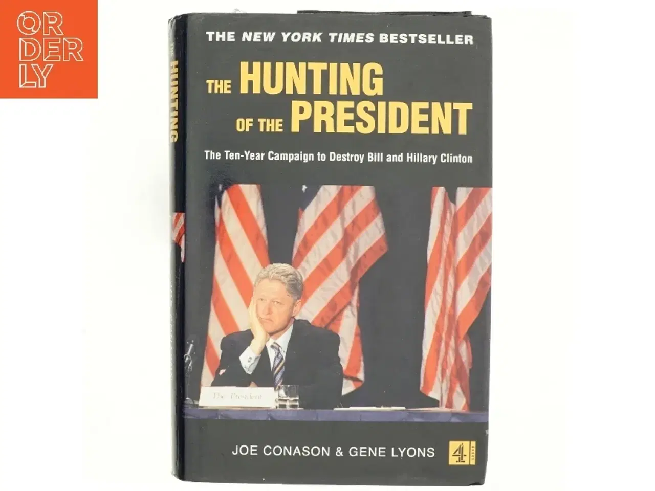 Billede 1 - The Hunting of the President af Joe Conason, Gene Lyons (Bog)