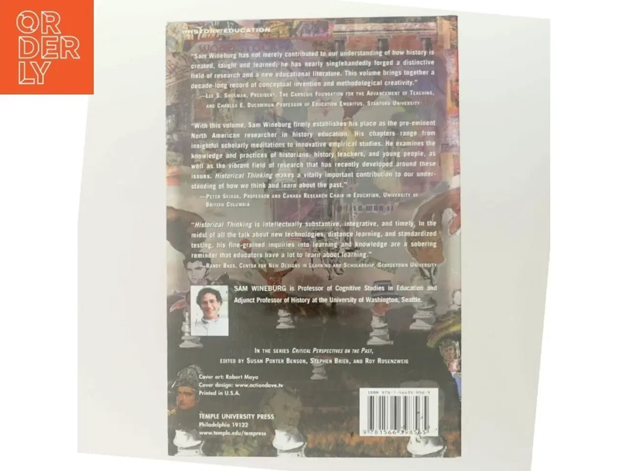 Billede 3 - Historical thinking and other unnatural acts : charting the future of teaching the past af Samuel Wineburg (Bog)