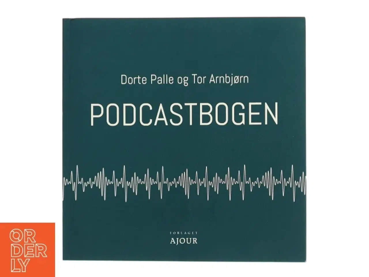 Billede 1 - Podcastbogen af Tor Arnbjørn (Bog)
