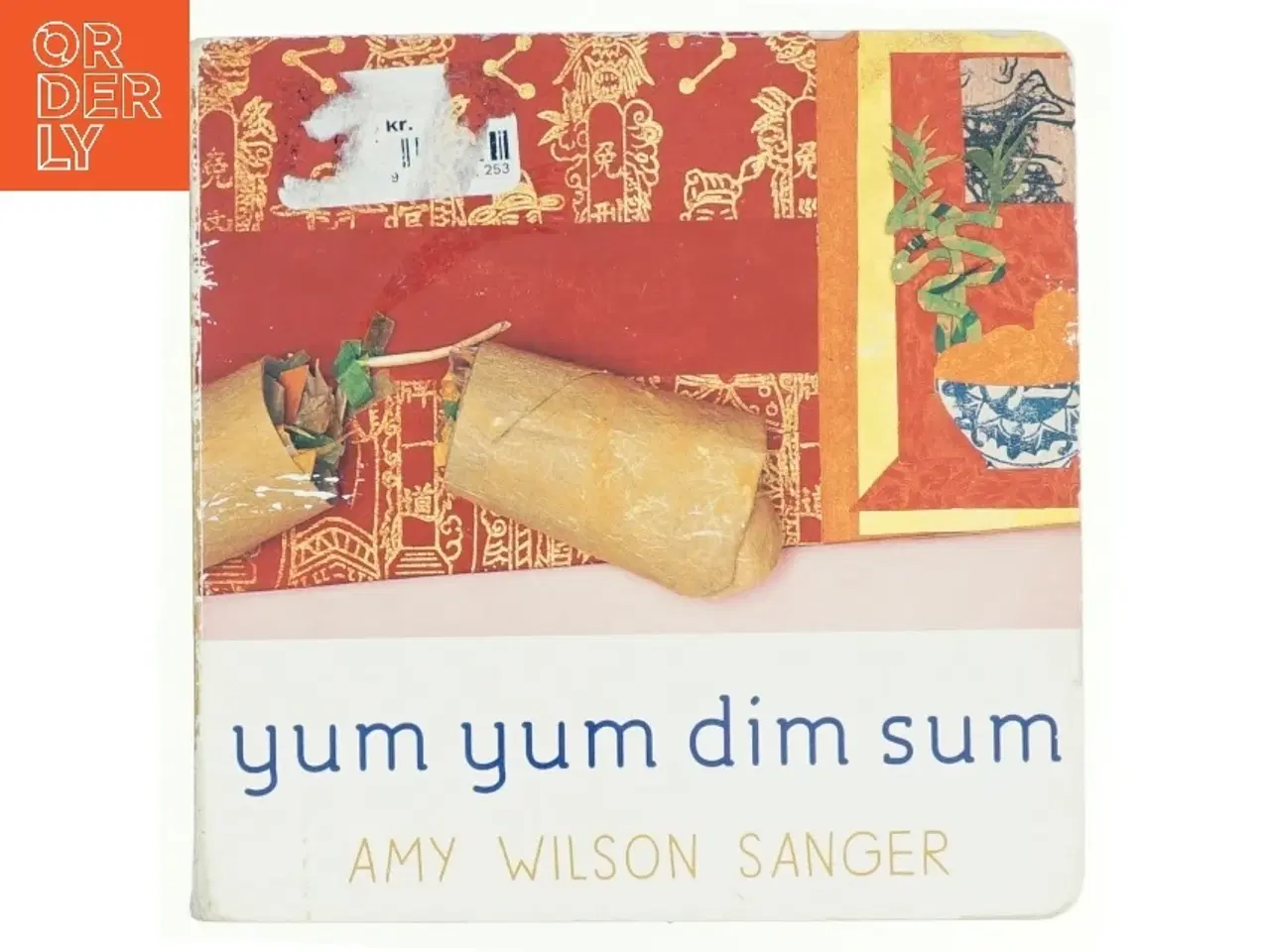 Billede 1 - Yum Yum Dim Sum af Amy Wilson Sanger (Bog)