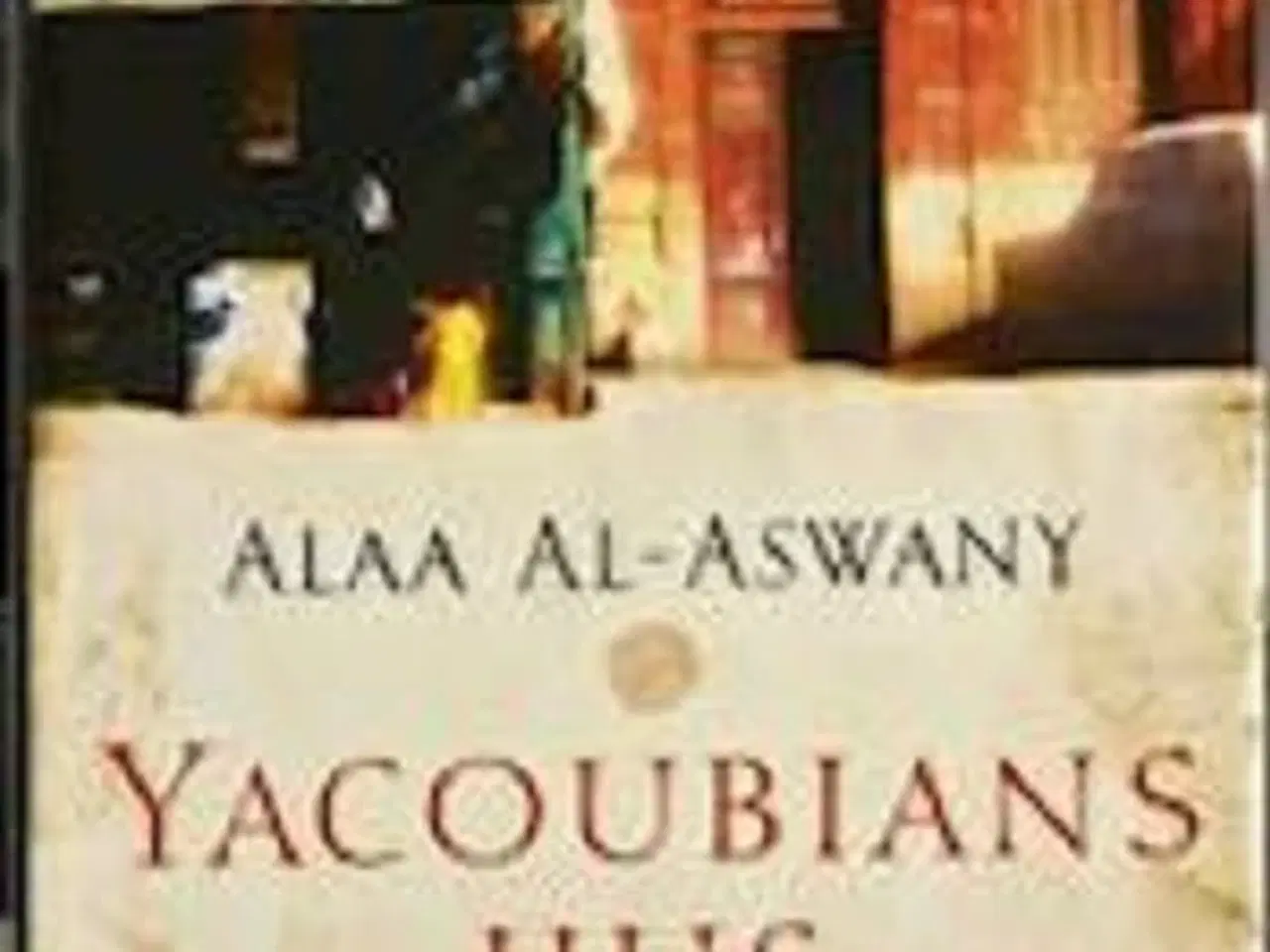 Billede 4 - 3 bøger af Alaa-Al-Aswany
