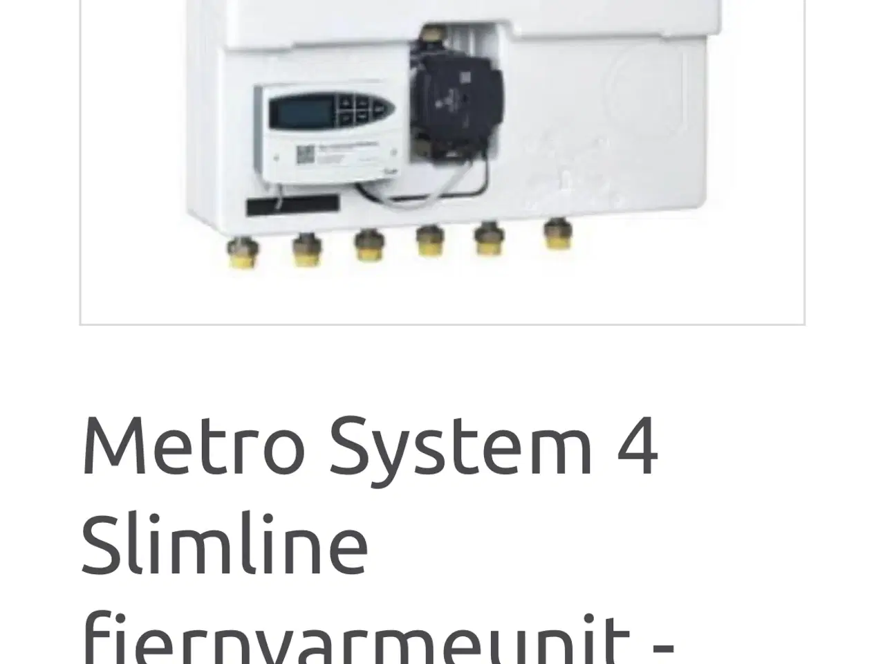 Billede 1 - Fjernvarme Unit - METRO SLIMLINE SYSTEM 4
