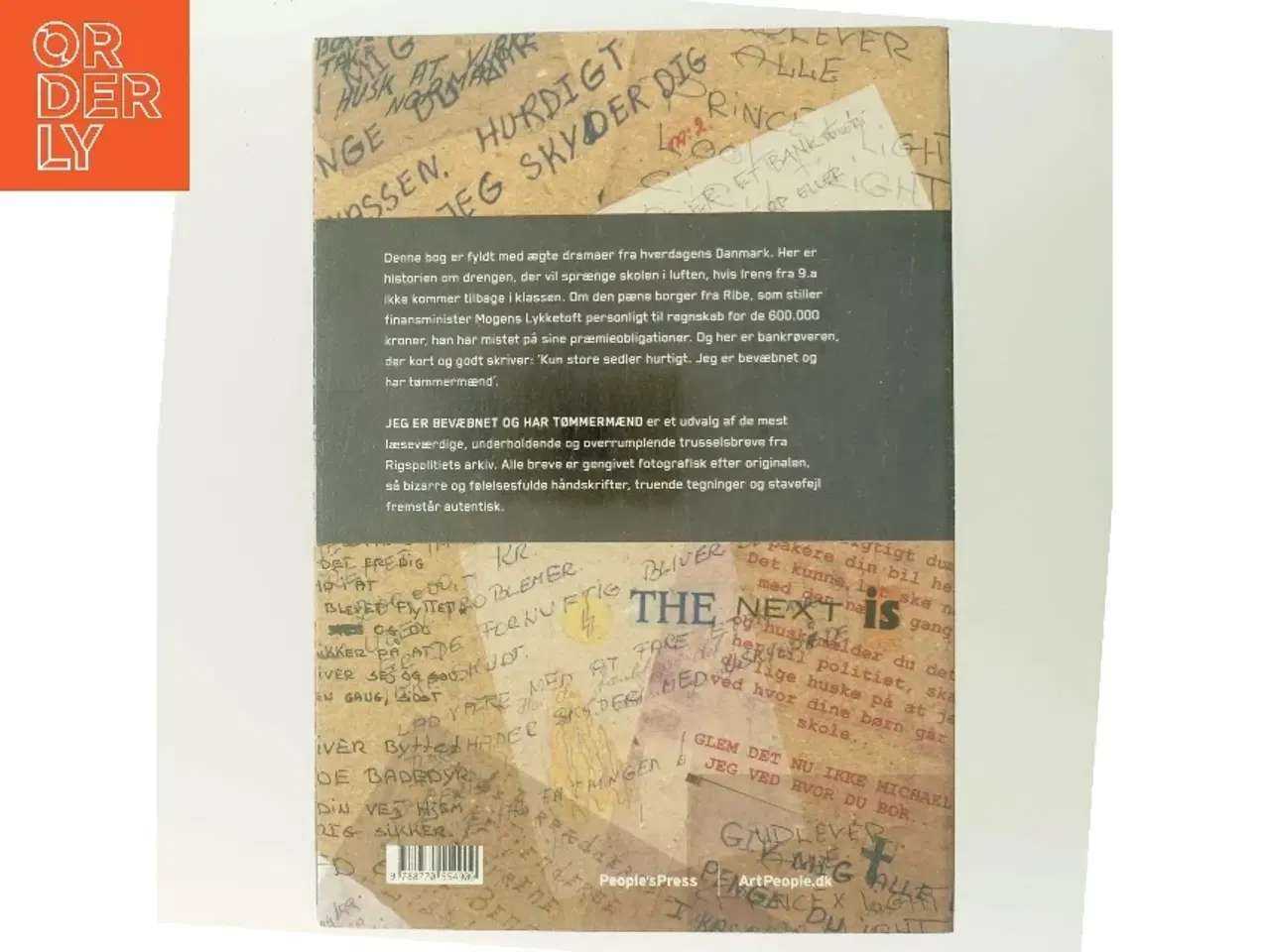 Billede 3 - Jeg er bevæbnet og har tømmermænd : udvalgte trusselsbreve fra Rigspolitiets arkiv (Bog)