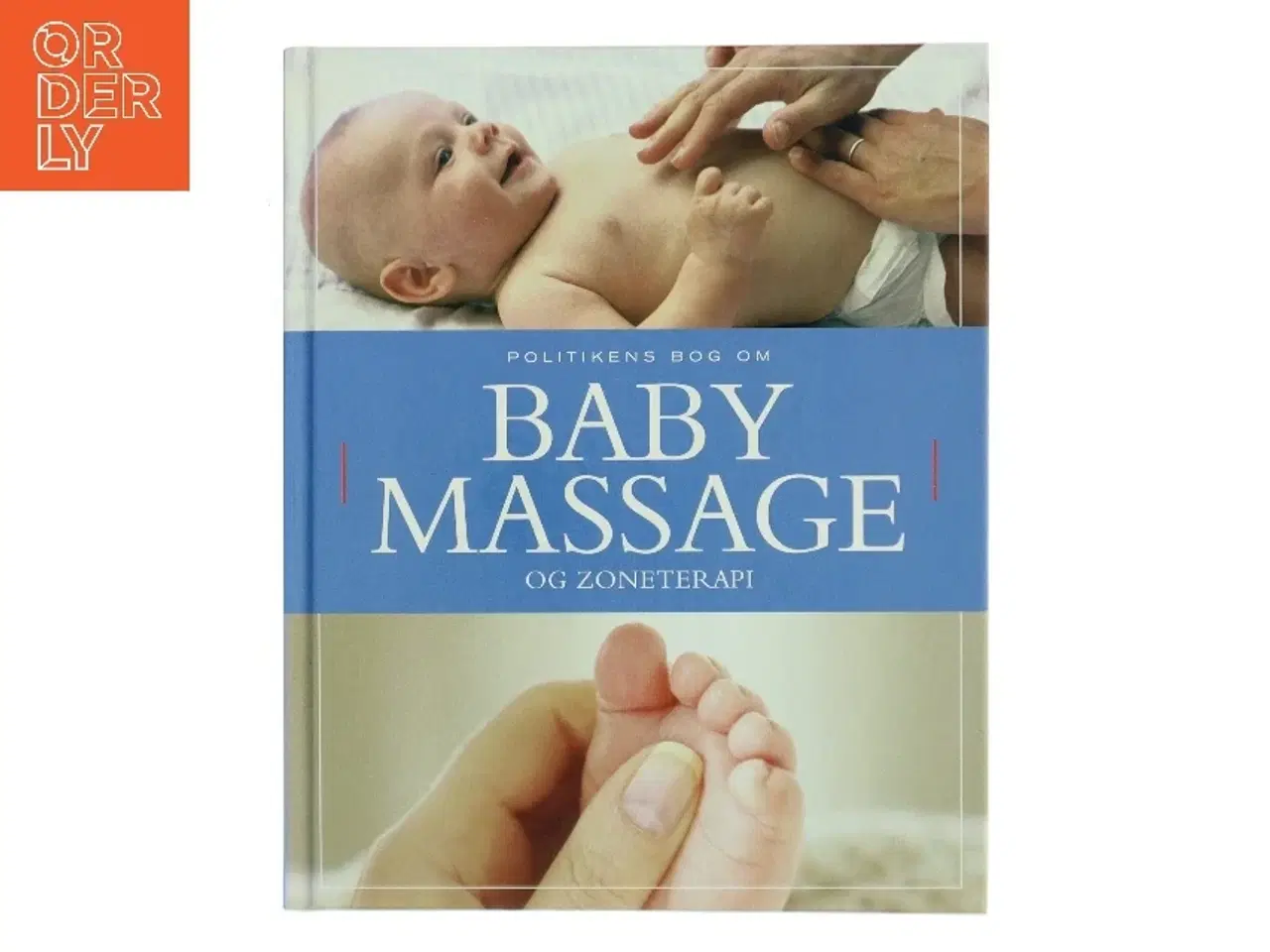 Billede 1 - Politikens bog om babymassage og zoneterapi af Wendy Kavanagh (Bog)