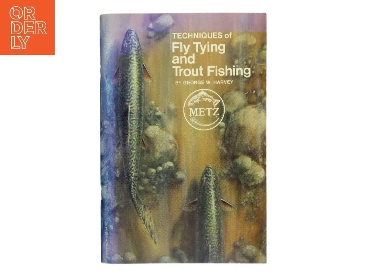 Billede 1 - Techniques of Fly Tying and Trout Fishing af George W. Harvey (Bog)