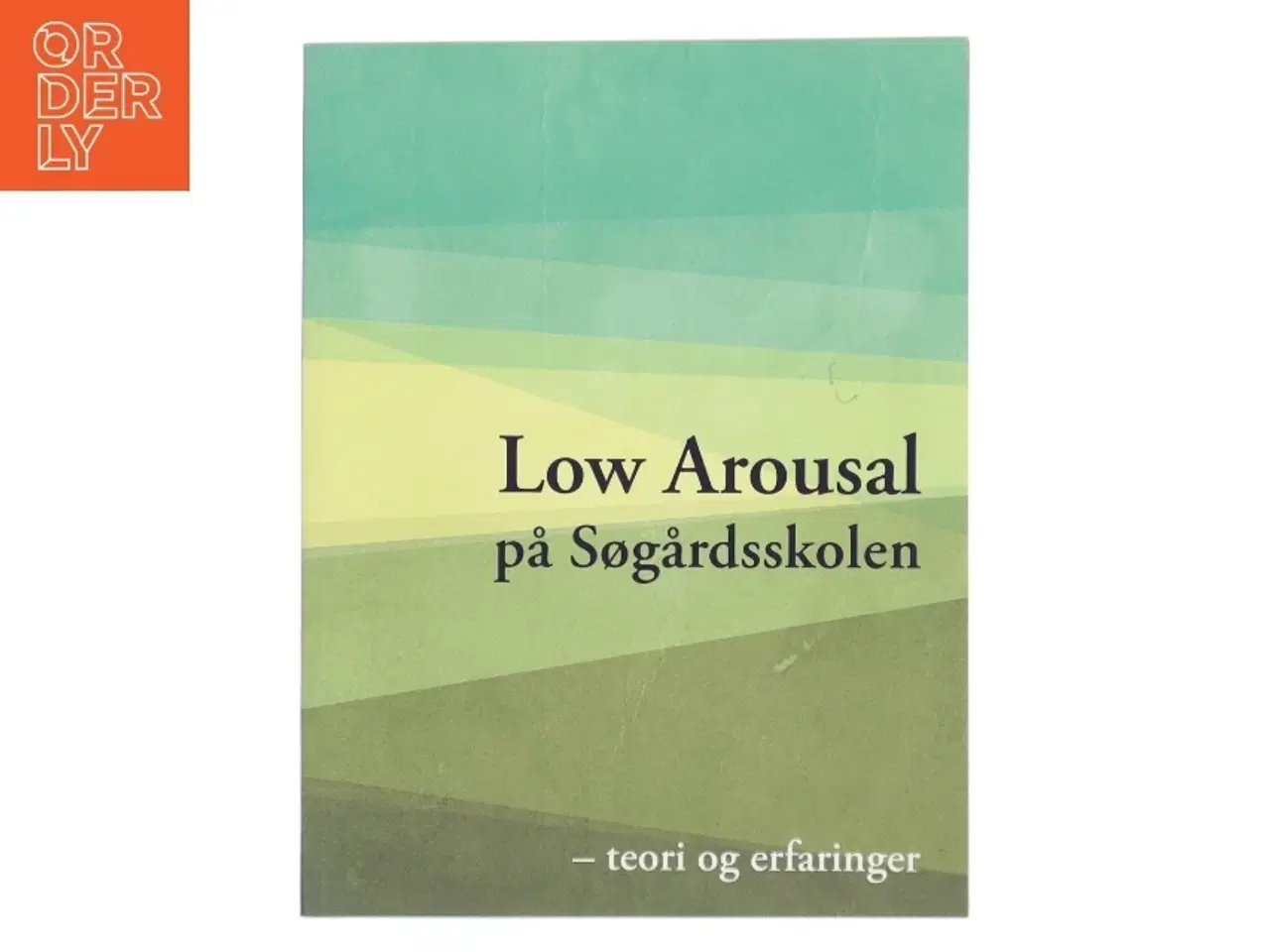 Billede 1 - Low Arousal på Søgårdskolen af Ikke angivet (Bog)
