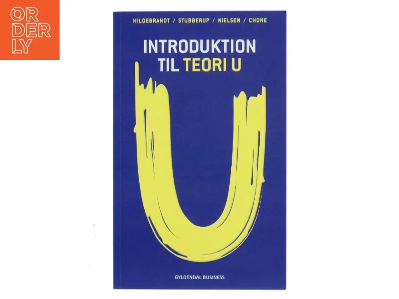 Billede 1 - Introduktion til teori U af Steen Hildebrandt (Bog)