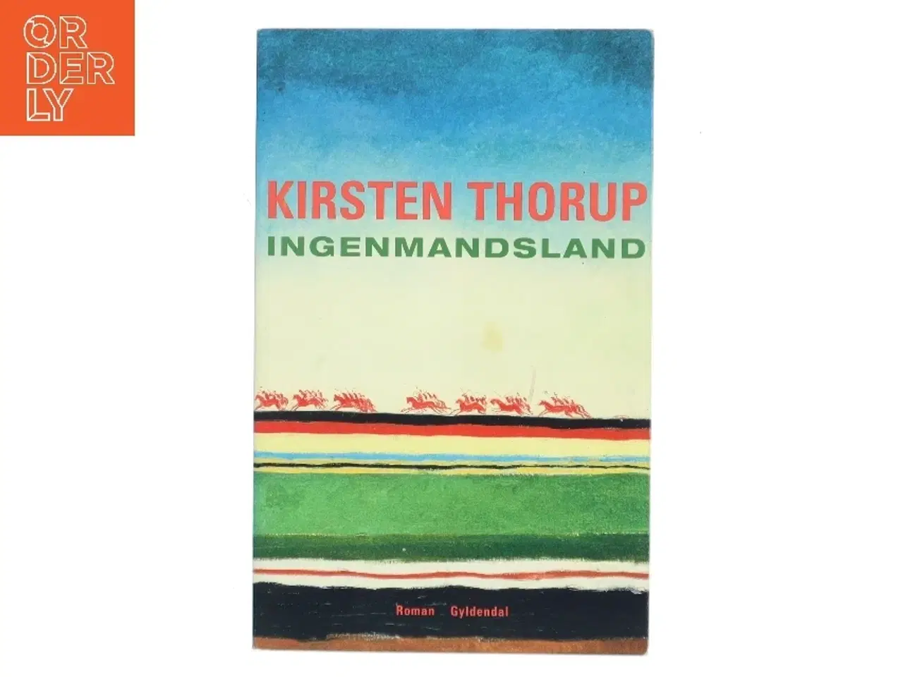 Billede 1 - Ingenmandsland : roman af Kirsten Thorup (Bog)
