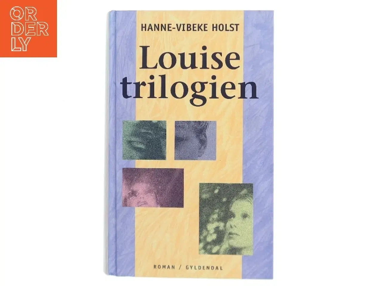 Billede 1 - Louise-trilogien af Hanne-Vibeke Holst (Bog)