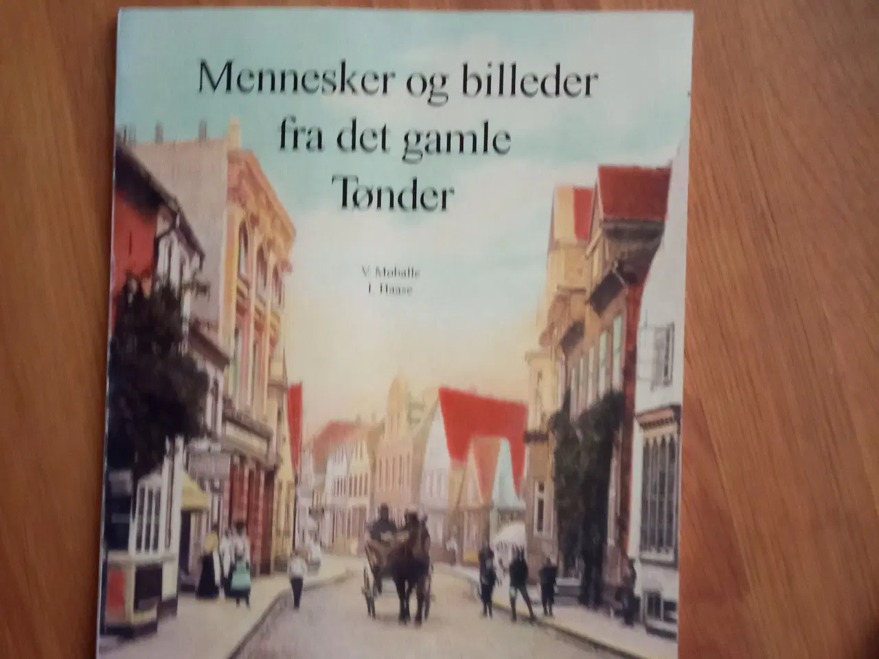 Billede 1 - Mennesker og billeder fra det gamle Tønder