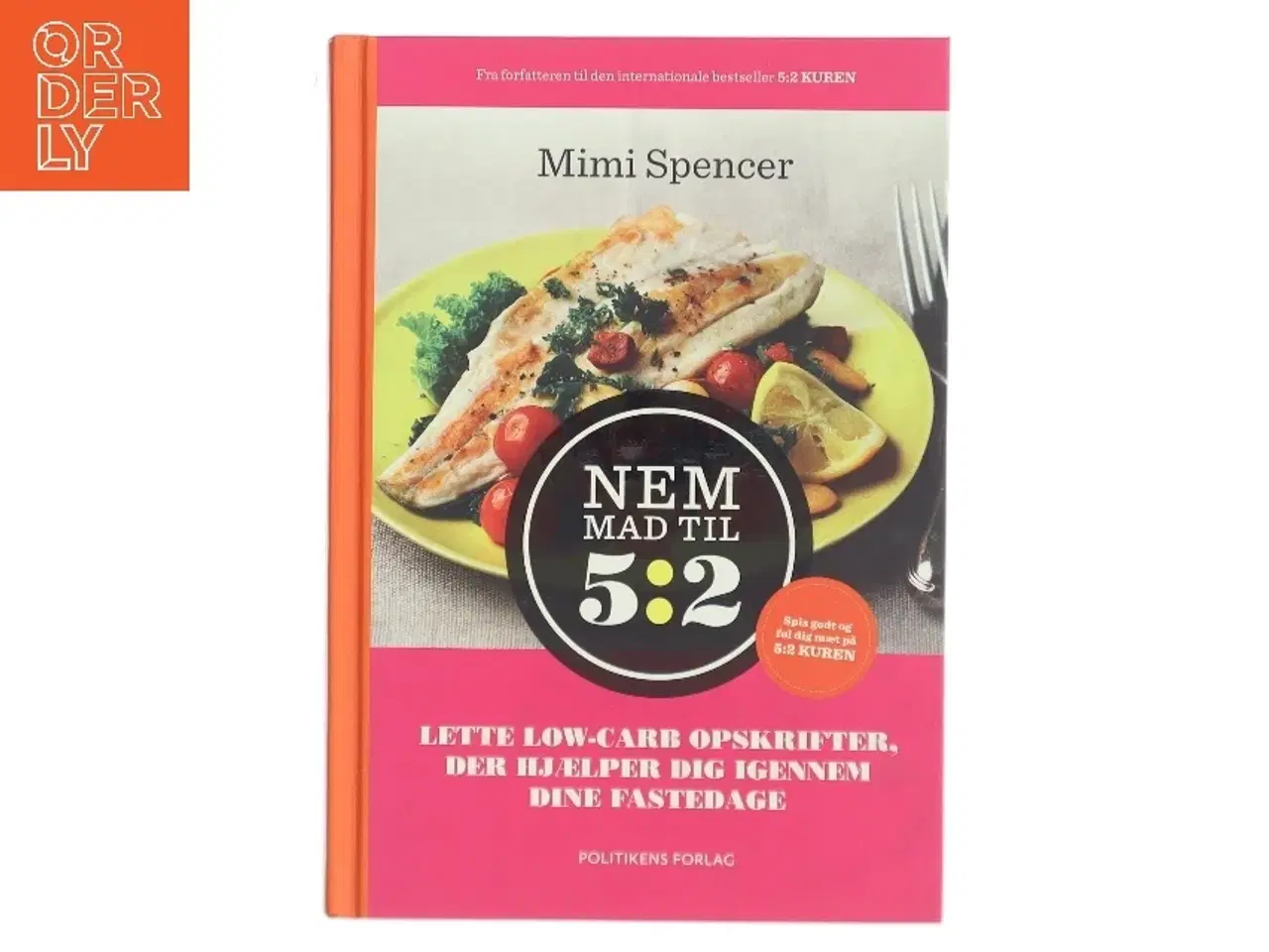 Billede 1 - Nem mad til 5:2 : lette low-carb opskrifter, der hjælper dig igennem dine fastedage af Mimi Spencer (Bog)