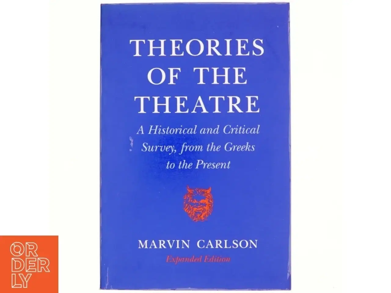 Billede 1 - Theories of the theatre : a historical and critical survey, from the Greeks to the present af Marvin Carlson (1935-) (Bog)