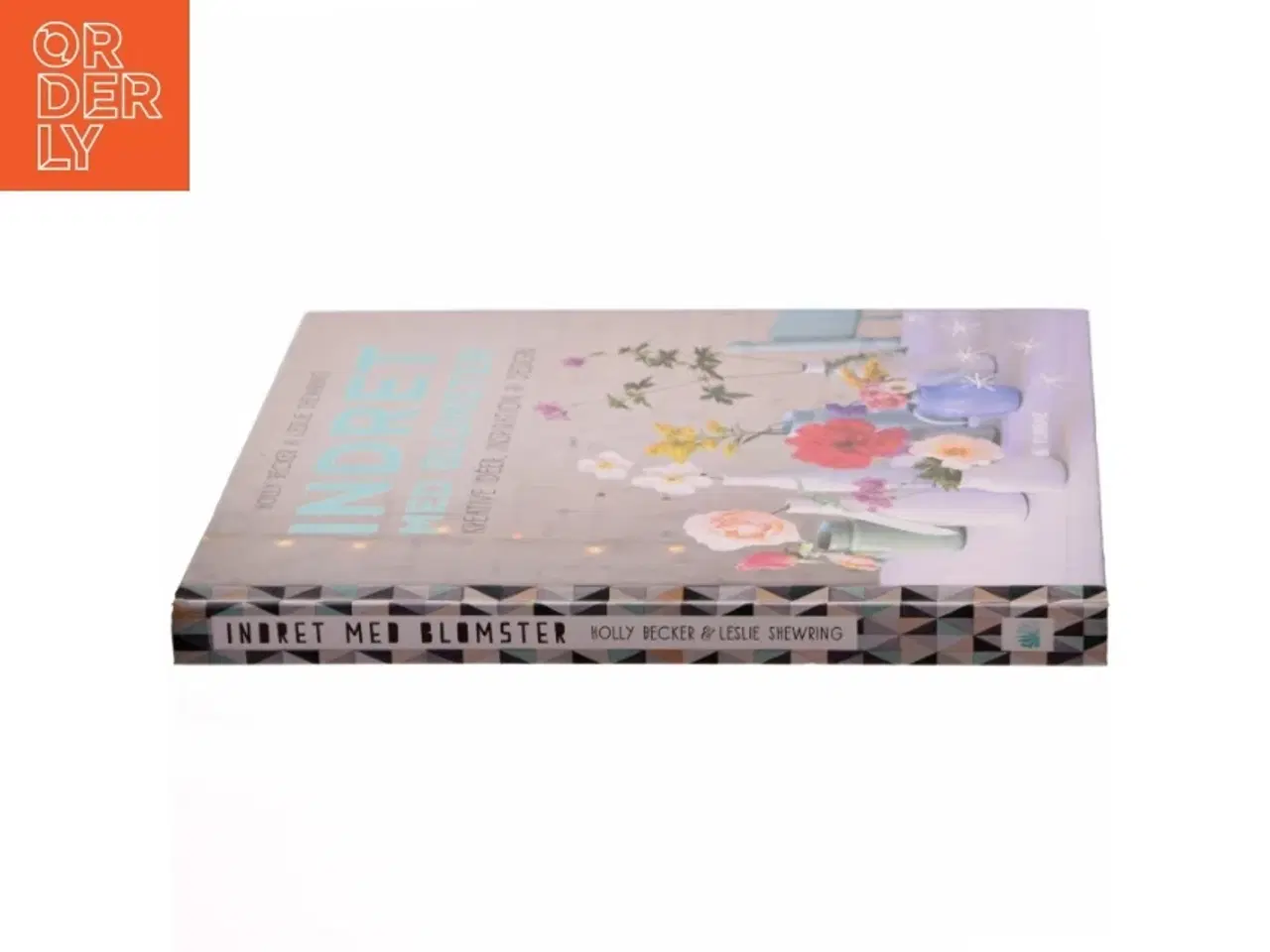 Billede 2 - Indret med blomster : kreative idéer, inspiration & design af Leslie Shewring (Bog)