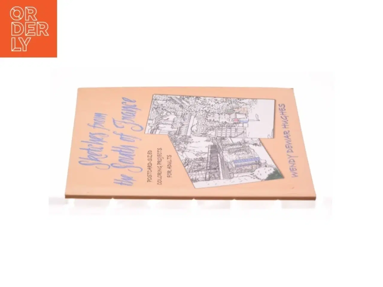 Billede 2 - Sketches from the South of France: Postcard Sized Coloring Projects for Adults af Wendy Dewar Hughes (Bog)