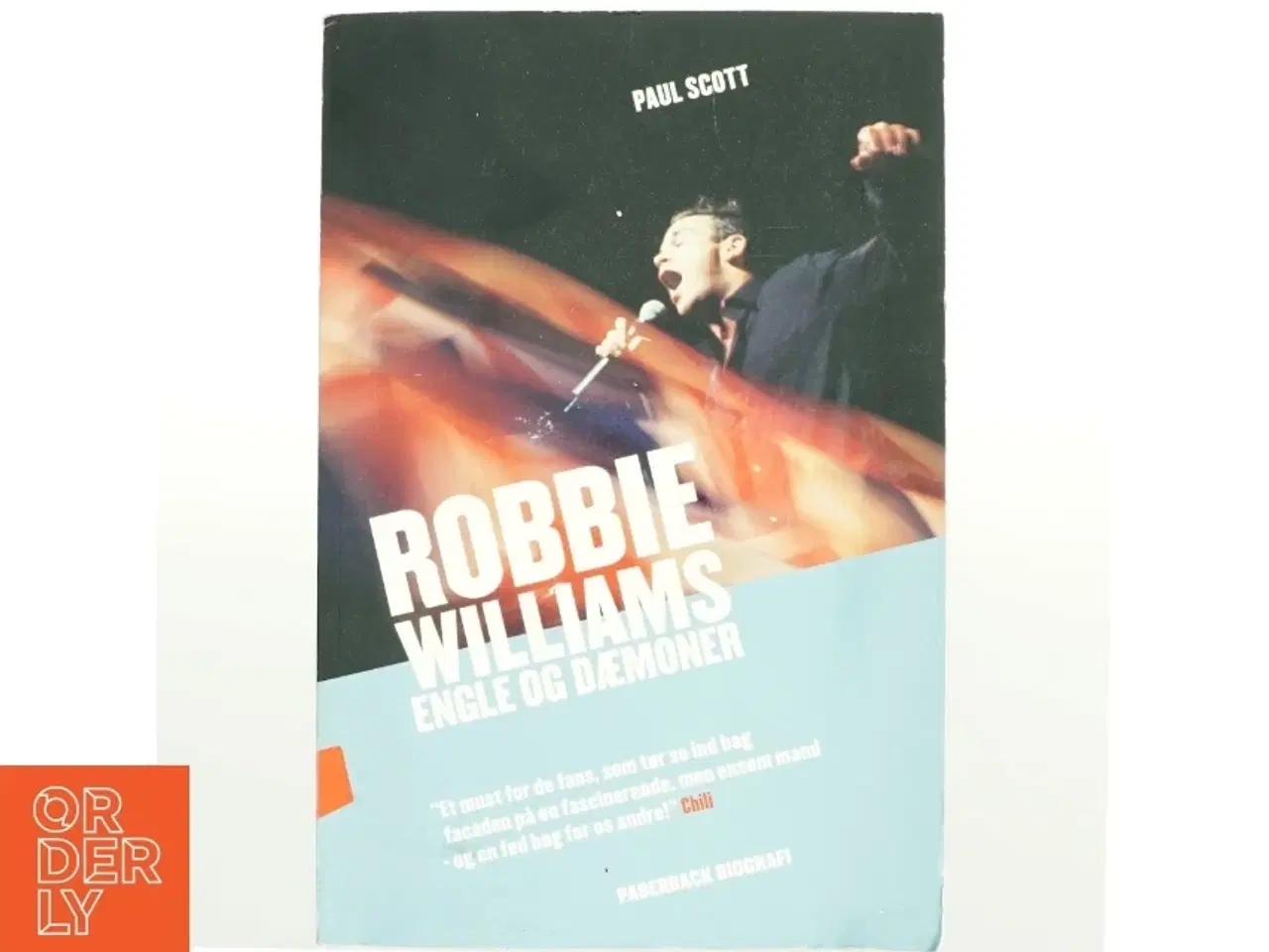 Billede 1 - Robbie Williams : engle og dæmoner af Paul Scott (Bog)